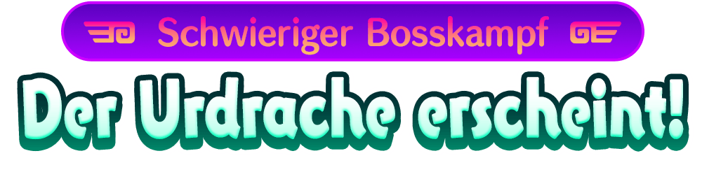 Schwieriger Bosskampf Der Urdrache erscheint!