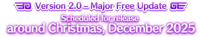 Version 2.0 – Major Free Update Scheduled for release around Christmas, December 2025.