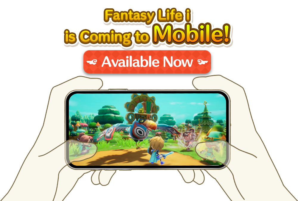 Fantasy Life i is Coming to Mobile! Available Now