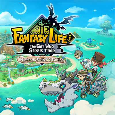 Nintendo Switch 2 Edition | FANTASY LIFE i: The Girl Who Steals Time