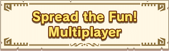 Spread the Fun! Multiplayer